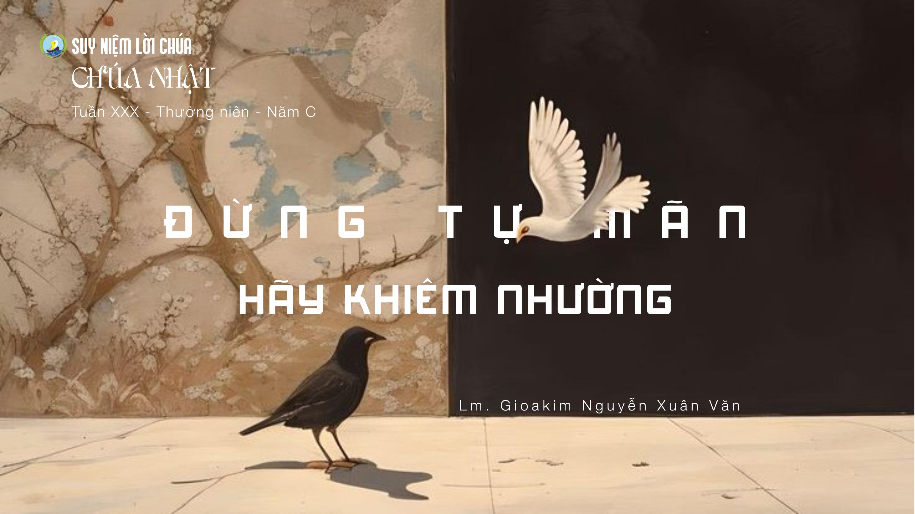 Đừng tự mãn, hãy khiêm nhường – Suy niệm Tin Mừng Chúa Nhật XXX Thường niên năm C